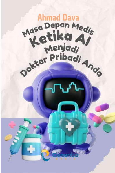 Masa Depan Medis: Ketika AI Menjadi Dokter Pribadi Anda